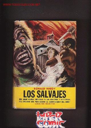 Libros de segunda mano: LOS SALVAJES /AUTOR: RONALD HARDY - A&Ntilde;O 1968