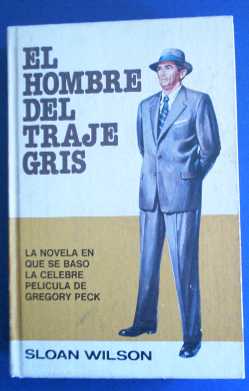 Libros de segunda mano: EL HOMBRE DEL TRAJE GRIS - Foto 1