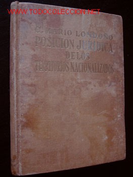 Libri di seconda mano: POSICION JURIDICA DE LOS TERRITORIOS NACIONALIZADOS, por C. MARIO LONDO&Ntilde;O