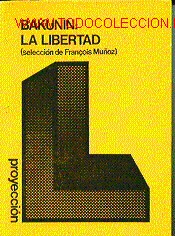 Libros de segunda mano: BAKUNIN. LA LIBERTAD. - Foto 1
