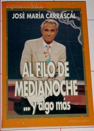 Libros de segunda mano: Carrascal,Jose Maria -  AL FILO DE MEDIANOCHE..Y ALGO MAS - Foto 1