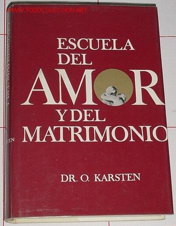 Libros de segunda mano: Karsten, Dr. O. -  Escuela del amor y del matrimonio - Foto 1