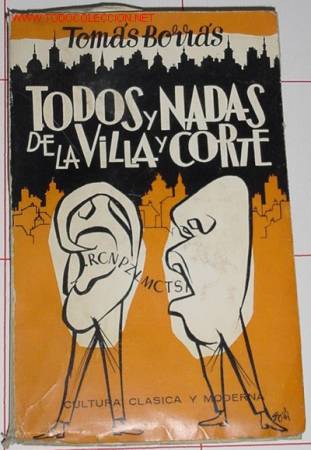 Libros de segunda mano: BORR&Aacute;S, Tom&aacute;s - TODOS Y NADAS DE LA VILLA Y CORTE - Foto 1