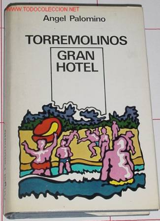 Libros de segunda mano: Palomino, Angel  - Torremolinos (Gran hotel) - Foto 1