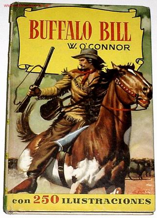Libros de segunda mano: BUFFALO BILL - W  O&acute;CONNOR - Foto 1