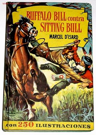 Libros de segunda mano: BUFFALO BILL CONTRA SITTING BULL - MARCEL D&acute;ISARD - Foto 1