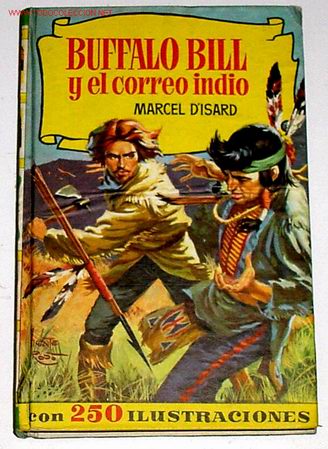 Libros de segunda mano: BUFFALO BILL Y EL CORREO INDIO - MARCEL D&acute;ISARD - Foto 1