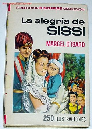 Libros de segunda mano: LA ALEGRIA DE SISSI - MARCEL D&acute;I SARD - Foto 1