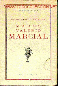 Libros de segunda mano: UN CELTIBERO EN ROMA. MARCO VALERIO MARCIAL. - Foto 1