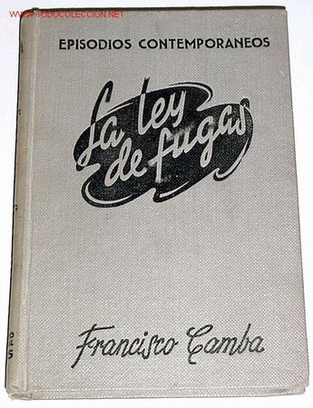 Libros de segunda mano: CAMBA, Francisco - LA LEY DE FUGAS - Foto 1