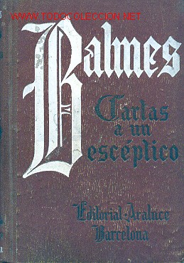Libros de segunda mano: 1941. JAIME BALMES. CARTAS A UN ESC&Eacute;PTICO. - Foto 1