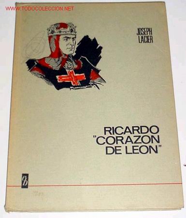 Libros de segunda mano: RICARDO CORAZON DE LEON - JOSEPH LACIER - Foto 1
