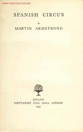 Libros de segunda mano: Spanish Circus, por Martin Armstrong. 1937. - Foto 1