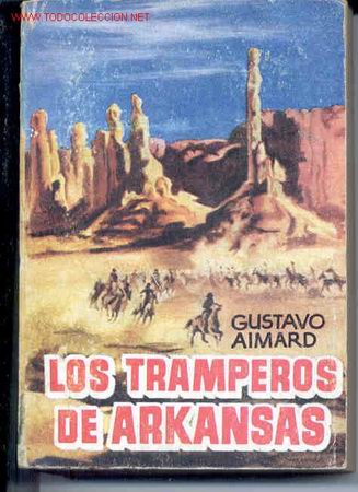 Libros de segunda mano: LOS TRAMPEROS DE ARKANSAS. G. AIMARD - Foto 1