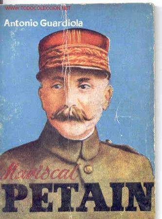 Libros de segunda mano: MARISCAL PETAIN. A. GUARDIOLA - Foto 1