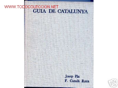 Libros de segunda mano: 1971.GUIA DE CATALUNYA. 1&ordf; EDICION. JOSEP PLA - Foto 1