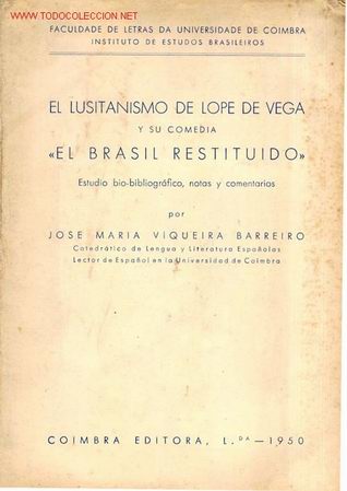 Libros de segunda mano: 1950. EL LUSITANISMO DE LOPE DE VEGA JOSE MARIA VIQUEIRA BARREIRO