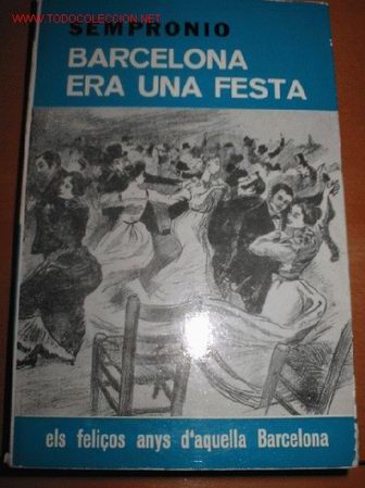 Libros de segunda mano: BARCELONA era una fiesta. Sempronio - Foto 1