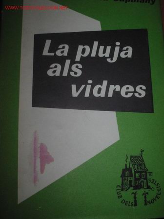 Libros de segunda mano: LA PLUJA ALS VIDRES. M&ordf; Aurelia Capmany. 1&ordf; ed. - Foto 1