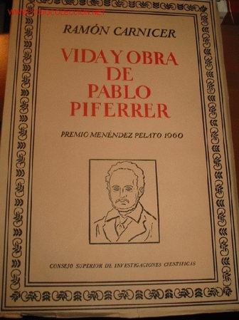 Libros de segunda mano: PABLO PIFERRER, Vida y Obra. Ram&oacute;n Carnicer. 1.960. - Foto 1