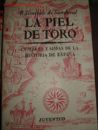 Libros de segunda mano: LA PIEL DE TORO. F.Ximenez de Sandoval - Foto 1