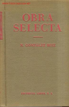 Libros de segunda mano: 1957...OBRA SELECTA  DE GONZALEZ RUIZ - Foto 1