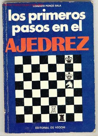 Libros de segunda mano: LOS PRIMEROS PASOS EN EL AJEDREZ . L. Ponce. - V i B - Foto 1