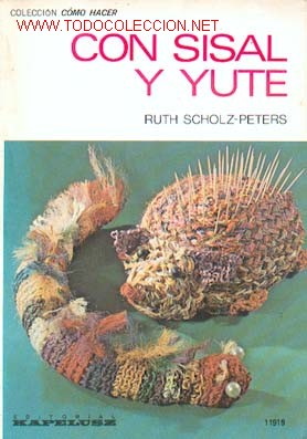 Libros de segunda mano: RUTH SCHOLZ-PETERS - CON SISAL Y YUTE - Foto 1