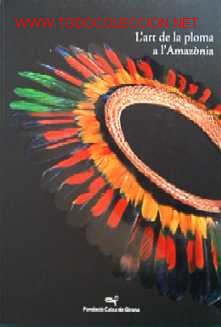 Libros de segunda mano: LART DE LA PLOMA A LAMAZONIA - Foto 1