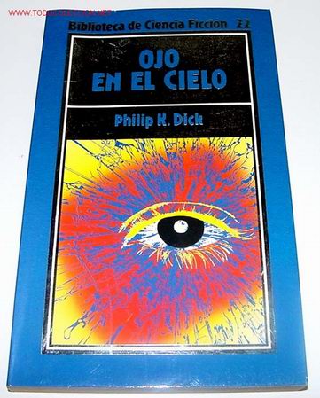 Libros de segunda mano: DICK, Phlip K. - OJO EN EL CIELO. - Foto 1