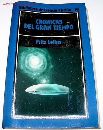 Libros de segunda mano: LEIBER, Fritz. - CRONICAS DEL GRAN TIEMPO. - Foto 1