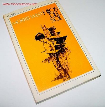 Libros de segunda mano: WEST, Morris.- Hijos del sol (novela). - Foto 1