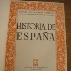 Libros de segunda mano: HISTORIA DE ESPAÑA-MANUEL BALLESTEROS GAIBROIS-2ª. EDC. 1962-EDT. SURCO- BAR.-