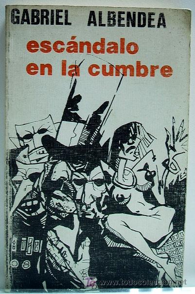 Libros de segunda mano: Esc&aacute;ndalo en la cumbre.- ALBENDEA, Gabriel. - Foto 1