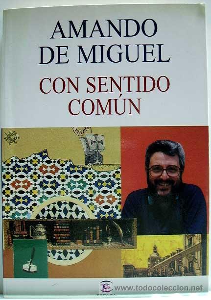 Libros de segunda mano: Con sentido com&uacute;n.-  MIGUEL, Amando de. - Foto 1