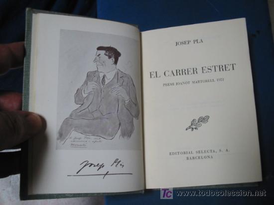 Libros de segunda mano: JOSEP PLA. El Carrer Estret. 1.951. 1&ordf; Edici&oacute;n. - Foto 1