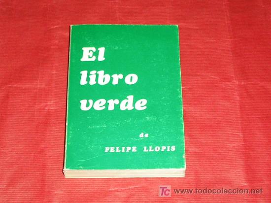 Libros de segunda mano: EL LIBRO VERDE. DE FELIPE LLOPIS - Foto 1