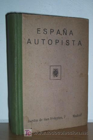 Libros de segunda mano: ESPA&Ntilde;A AUTOPISTA - a&ntilde;o 1947 - Foto 1