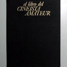 Libros de segunda mano: EL LIBRO DEL CINEISTA AMATEUR POR PIERRE MONIER. Lote 23184291