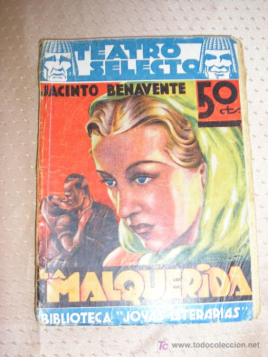 Libros de segunda mano: 1936 -- LA MALQUERIDA - JACINTO BENAVENTE. - Foto 1