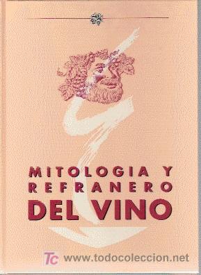 Libros de segunda mano: MITOLOGIA Y REFRANERO DEL VINO (Barcelona, 1990) - Foto 1