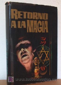 Libros de segunda mano: RETORNO A LA MAGIA - Foto 1