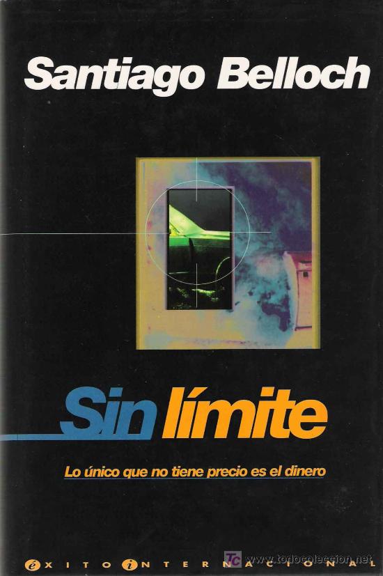 Libros de segunda mano: Sin l&iacute;mite / Santiago Belloch. - Foto 1