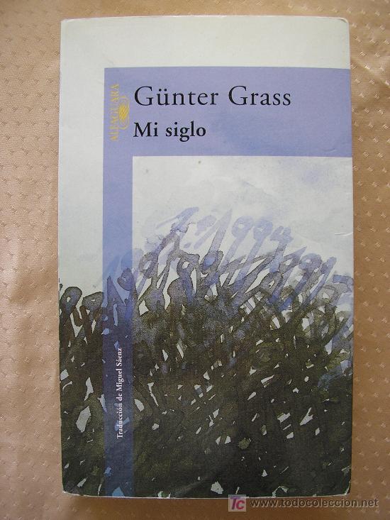 Libros de segunda mano: MI SIGLO - GUNTER GRASS - 1&ordf; EDICION. - Foto 1