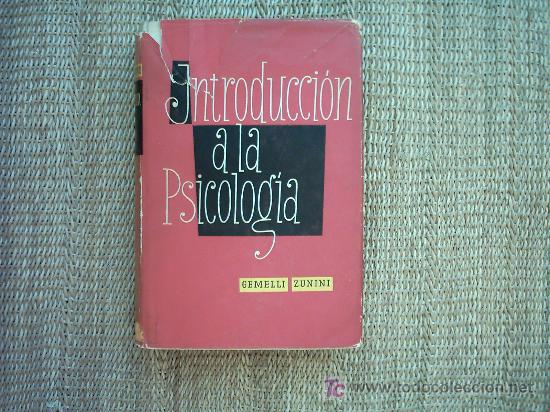 Libros de segunda mano: INTRODUCCI&Oacute;N A LA PSICOLOG&Iacute;A. A. GEMELLI Y G. ZUNINI. 3&ordf; EDICI&Oacute;N 1958. - Foto 1