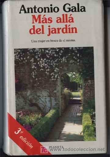 Libros de segunda mano: M&Aacute;S ALL&Aacute; DEL JARD&Iacute;N. Antonio Gala. - Foto 1