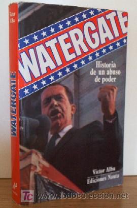 Libros de segunda mano: WATERGATE - HISTORIA DE UN ABUSO DE PODER - Primera edicion 1974 - Foto 1