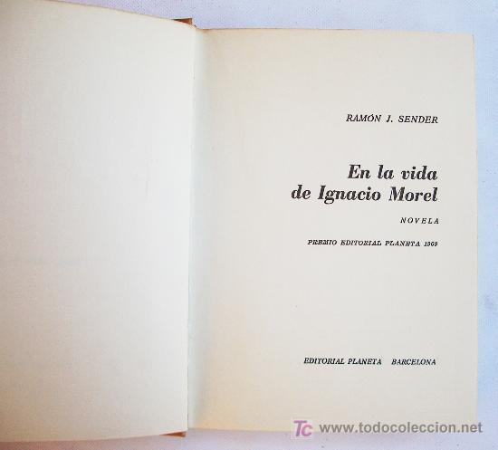 Libros de segunda mano: Ram&oacute;n J. Sender, -En la Vida de Ignacio Morel-. 1&ordf; edici&oacute;n 1969. - Foto 2
