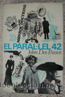 Libros de segunda mano: EL PARAL.LEL 42.1&ordf; ED. 1966. JHON DOS PASSOS.EN CATALAN - Foto 1