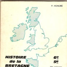 Libros de segunda mano: HISTOIRE DE LA BRETAGNE ET DES PAYS CELTIQUES DES ORIGINES A 1341. / P. HONORÉ. SKOL VREIZ, 1970.. Lote 21751591